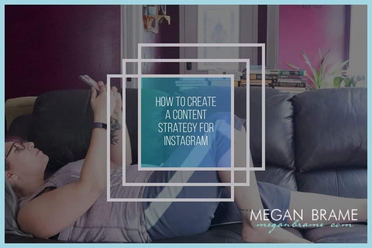 Creating a Content Strategy for Instagram